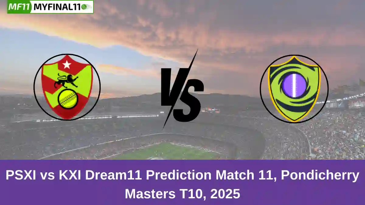 PSXI vs KXI Dream11 Prediction Match 11, Pondicherry Masters T10, 2025