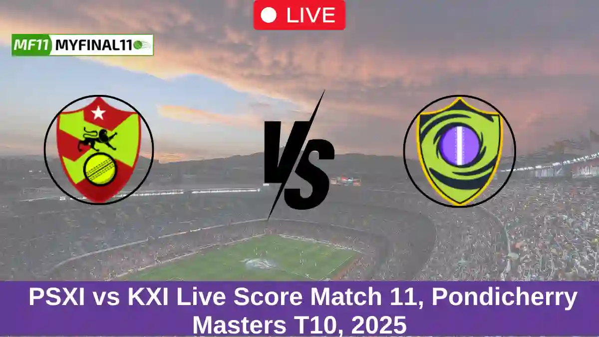 _PSXI vs KXI Live Score Match 11, Pondicherry Masters T10, 2025