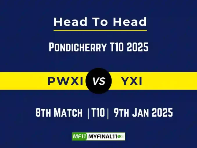 PWXI vs YXI Player Battle, Head to Head Team Stats, Team Record – Pondicherry T10 2025