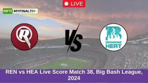 REN vs HEA Live Score Match 38, Big Bash League, 2024