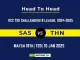 SAS vs THN Player Battle, Head to Head Team Stats, Team Record 2025