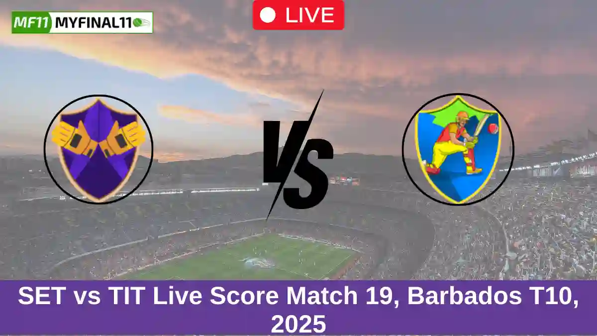 SET vs TIT Live Score Match 19, Barbados T10, 2025