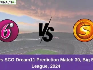 SIX vs SCO Dream11 Prediction Match 30, Big Bash League, 2024