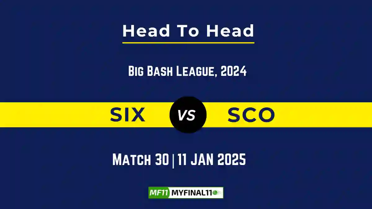 SIX vs SCO Player Battle, Head to Head Team Stats, Team Record 2025