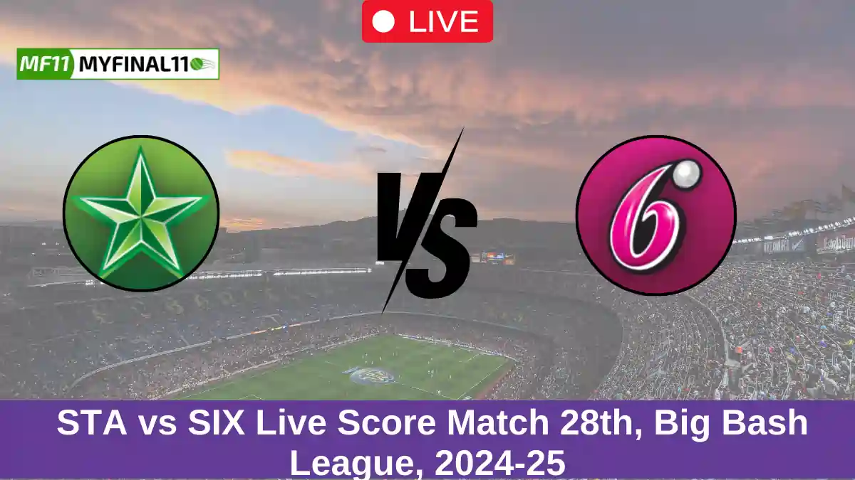 STA vs SS Live Score: Scorecard, Ball by Ball Commentary - Match 28, Big Bash League 2024-25