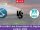 STR vs HEA Live Score Match 31, Big Bash League, 2024