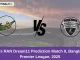 SYL vs RAN Dream11 Prediction Match 9, Bangladesh Premier League, 2025