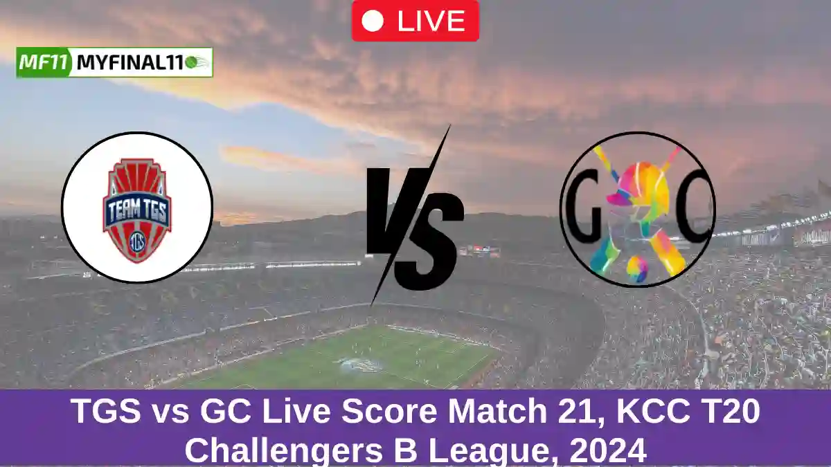 TGS vs GC Live Score Match 21, KCC T20 Challengers B League, 2024