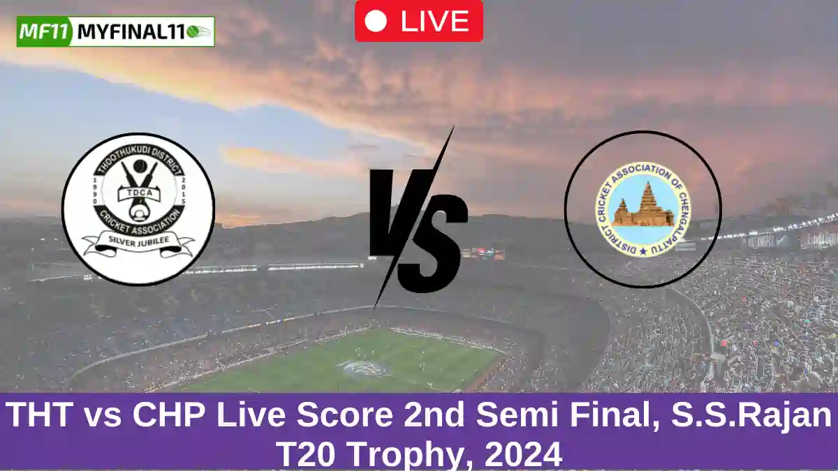 THT vs CHP Live Score 2nd Semi Final, S.S.Rajan T20 Trophy, 2024