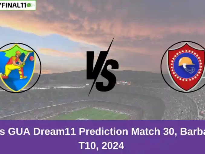 TIT vs GUA Dream11 Prediction Match 30, Barbados T10, 2024