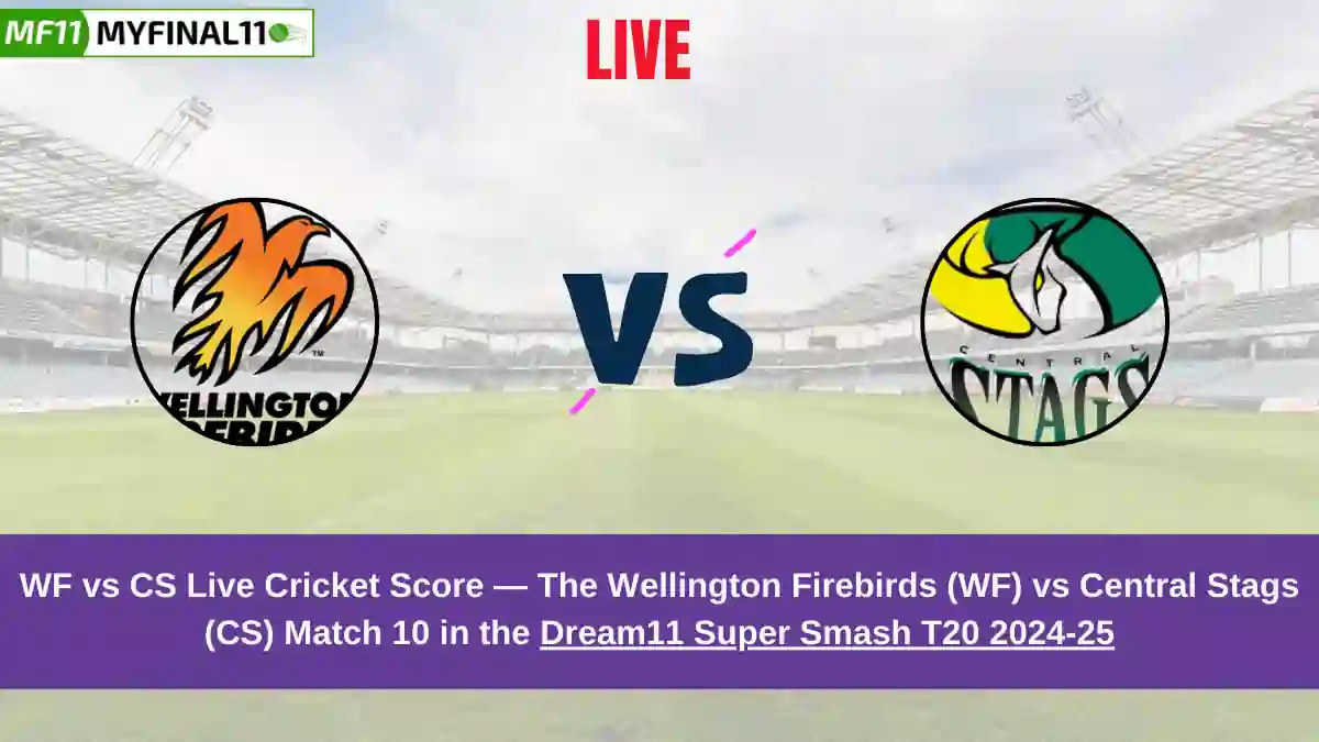 WF vs CS Live Score: Scorecard, Ball by Ball Commentary - 10th Match, Dream11 Super Smash T20 2024-25