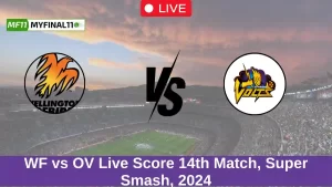 WF vs OV Live Score 14th Match, Super Smash, 2024