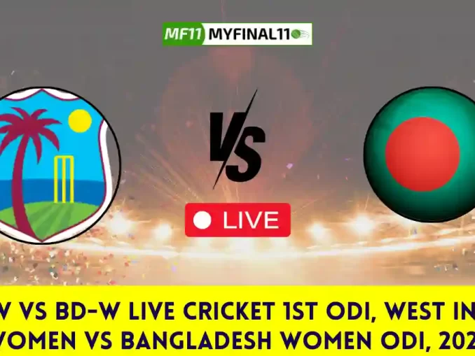 WI-W vs BD-W Live Cricket 1st ODI, West Indies Women vs Bangladesh Women ODI, 2025