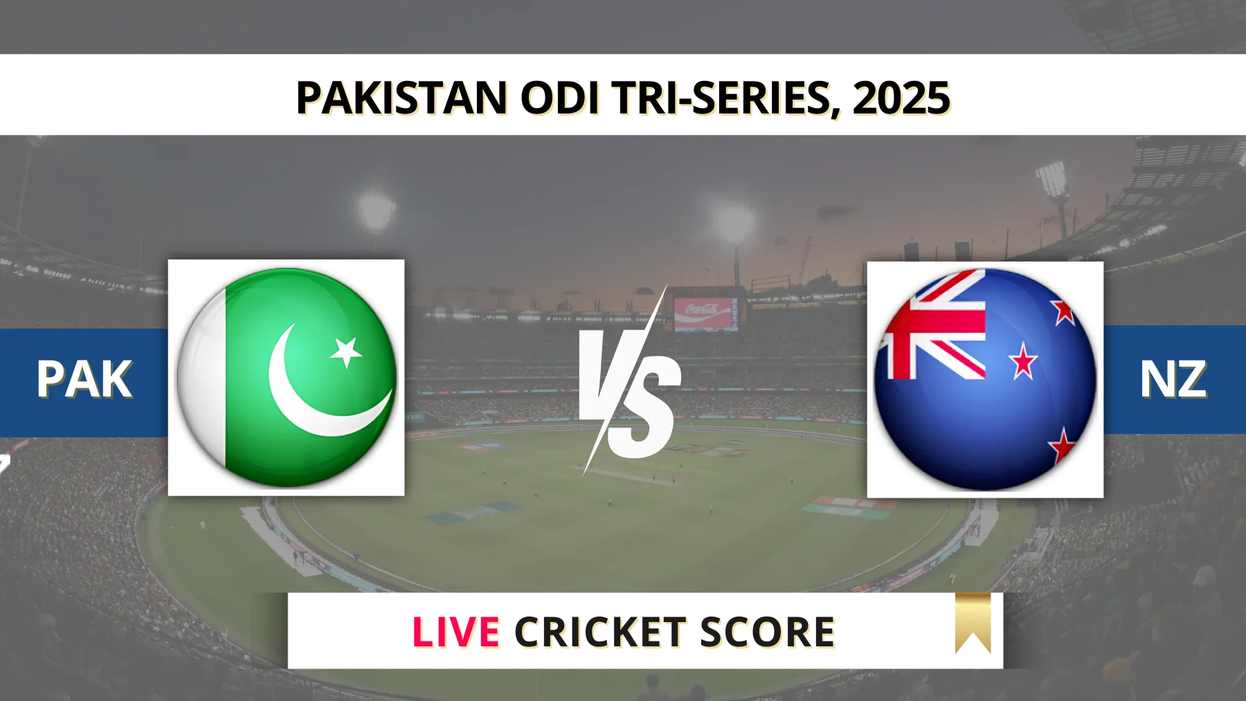 PAK vs NZ Live Score, Scorecard, 1st ODI TriSeries in Pakistan 2025