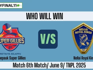 CSG vs NRK Who will win, 6th Match TNPL 2025