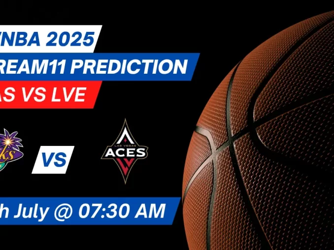LAS vs LVE Dream11 Prediction Basketball: Lineup, Roster & Stats [WNBA 2025]