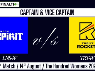 LNS-W vs TRT-W Top 3 Captain Pick 13th Match, 14th August