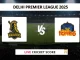 ODW VS PD Live Cricket Score DELHI PREMIER LEAGUE 2025